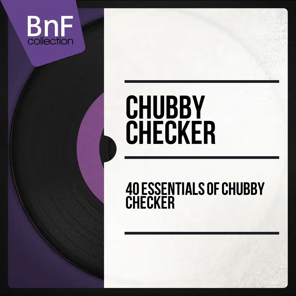 40 Essentials of Chubby Checker (Mono Version)