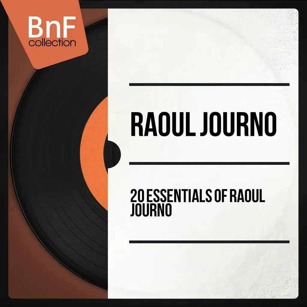 20 Essentials of Raoul Journo (Mono Version)