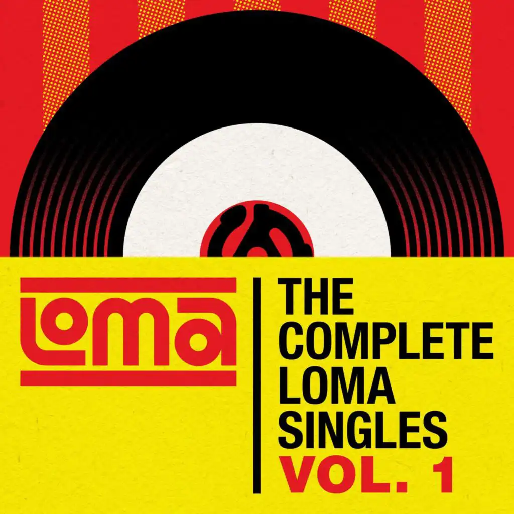 The Complete Loma Singles Vol. 1
