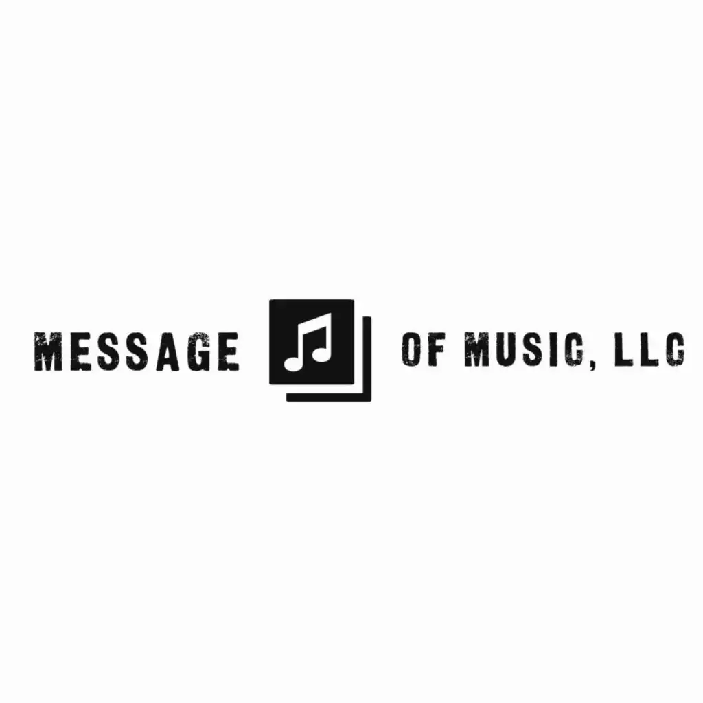 MESSAGE OF MUSIC, LLC