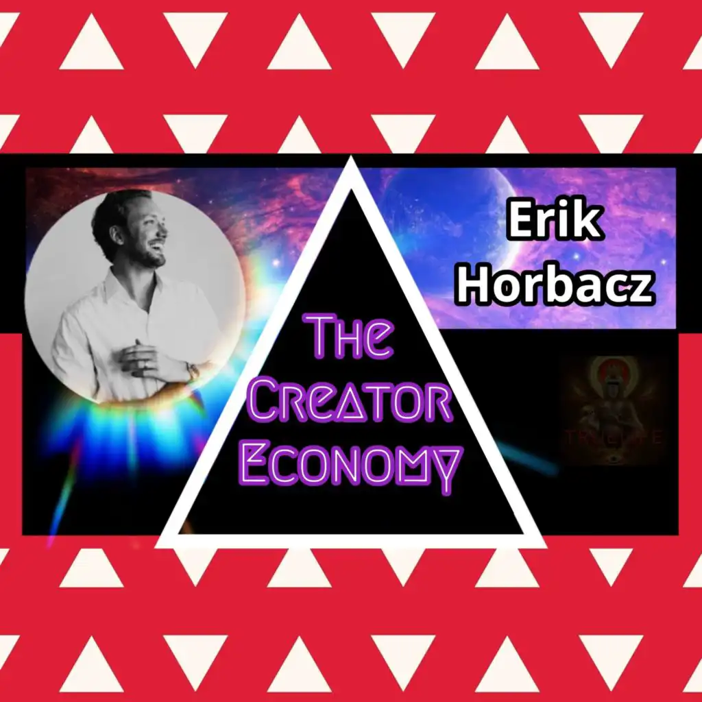 Erik Horbacz - The Creator Economy