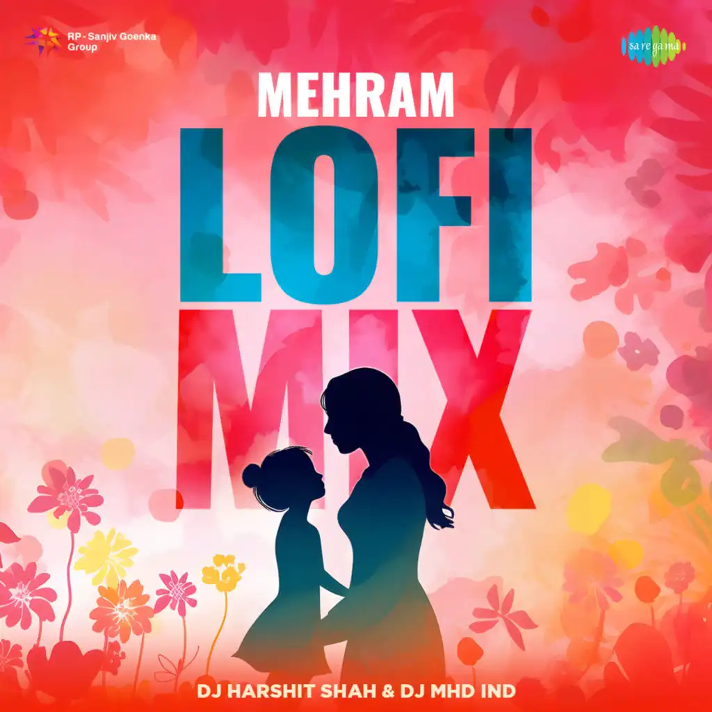 Mehram (Lofi Mix) [feat. DJ Harshit Shah & DJ MHD IND]