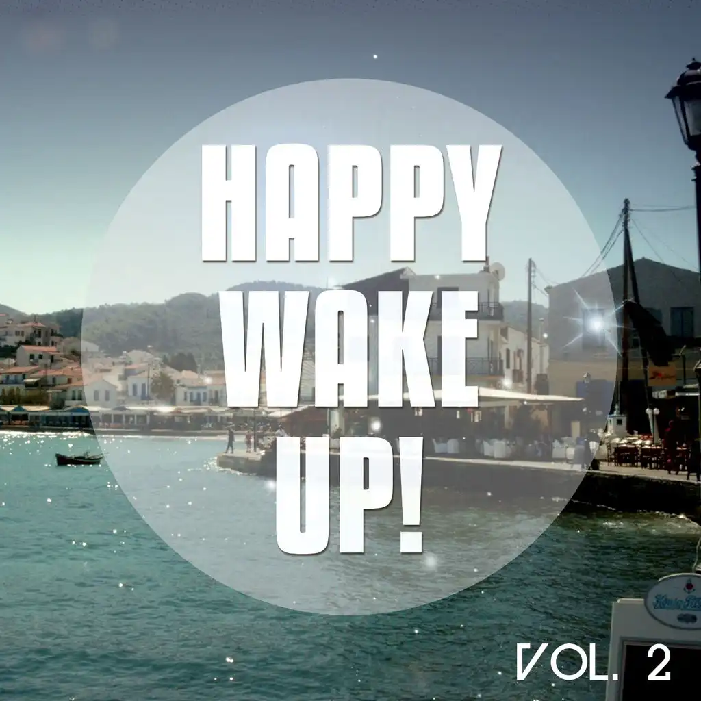 Happy Wake up, Vol. 2 (Sunny Chill Out & Day Lounge Tunes)