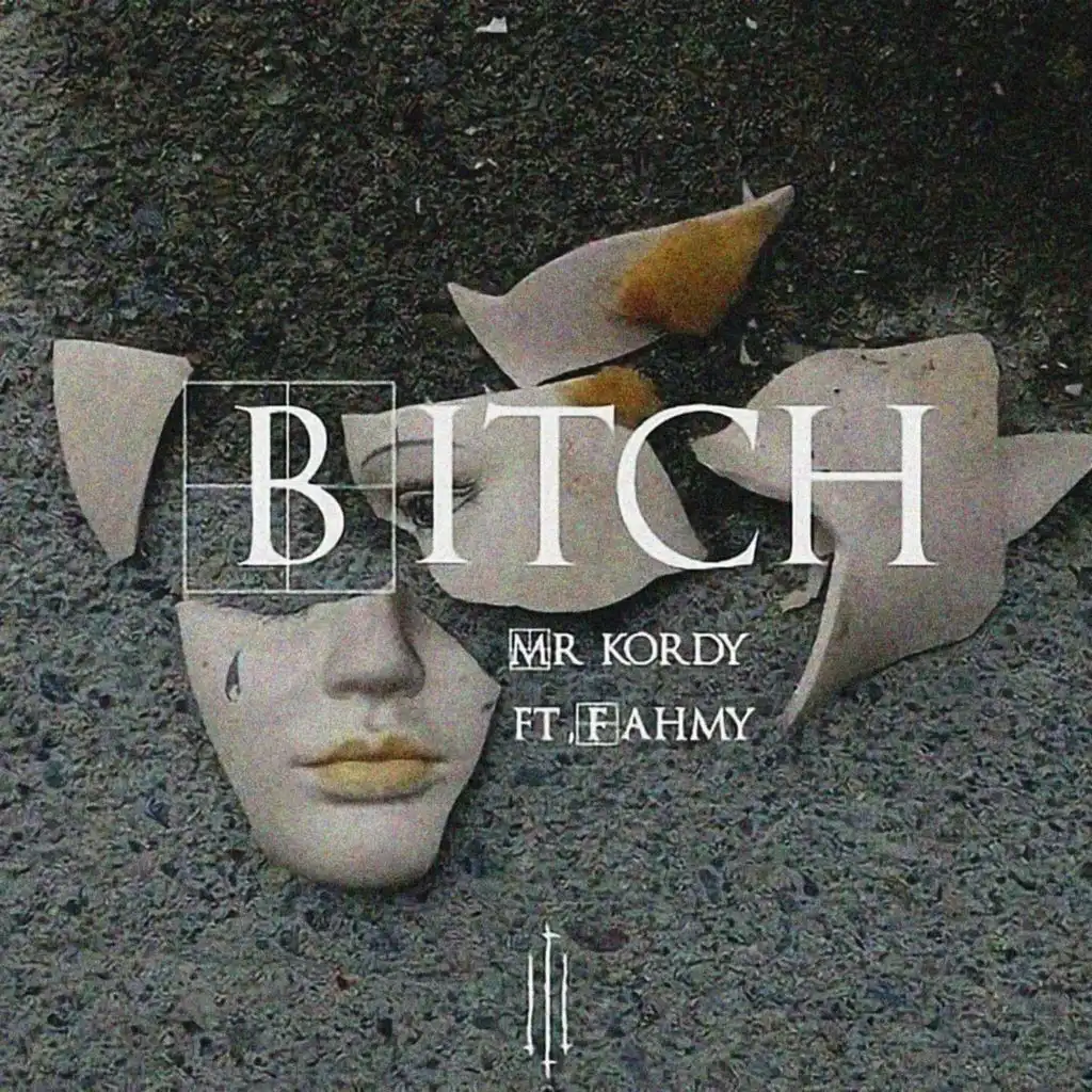 Bitch (feat. FAHMY)