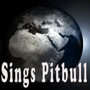 Sings Pitbull