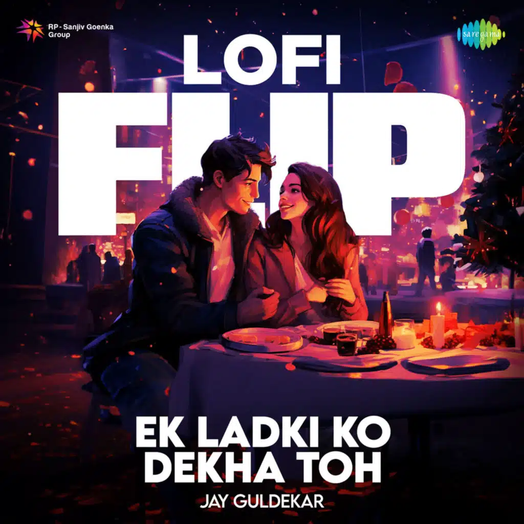 Ek Ladki Ko Dekha Toh (LoFi Flip) [feat. Jay Guldekar]