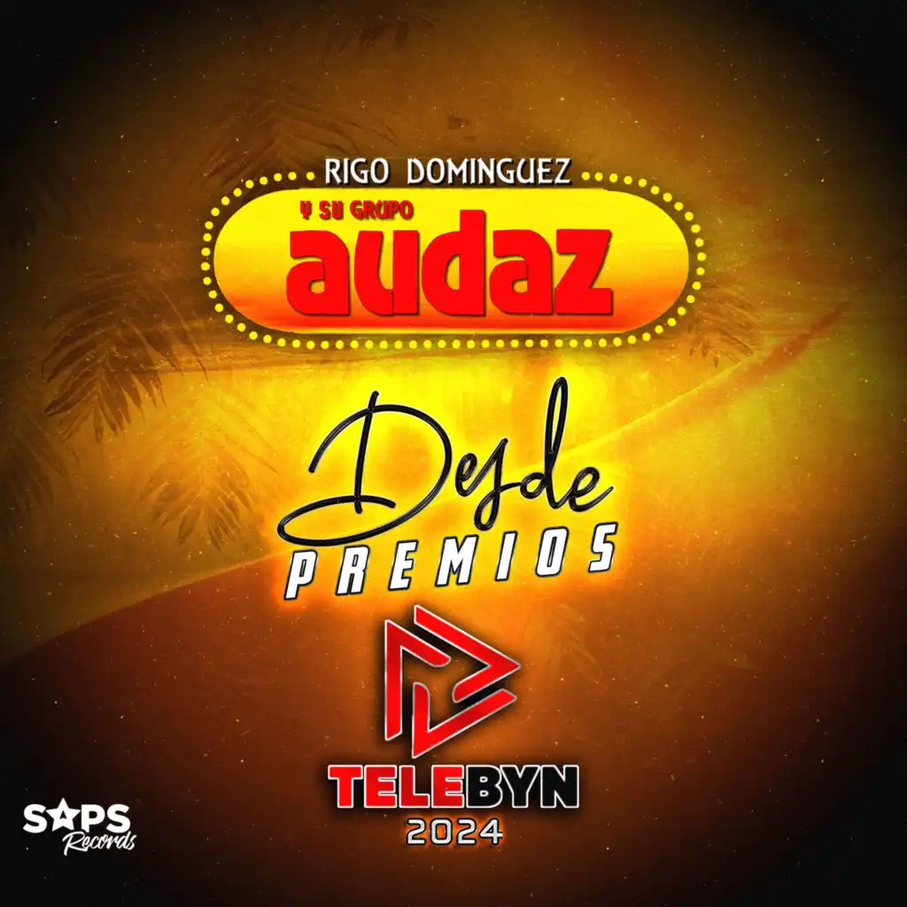 Rigo Dominguez y Su Grupo Audaz Desde Premios Telebyn 2024