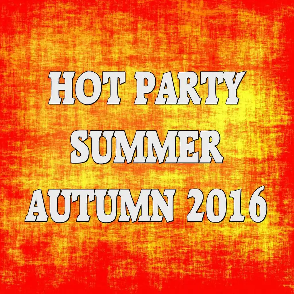 Hot Party Summer Autumn 2016