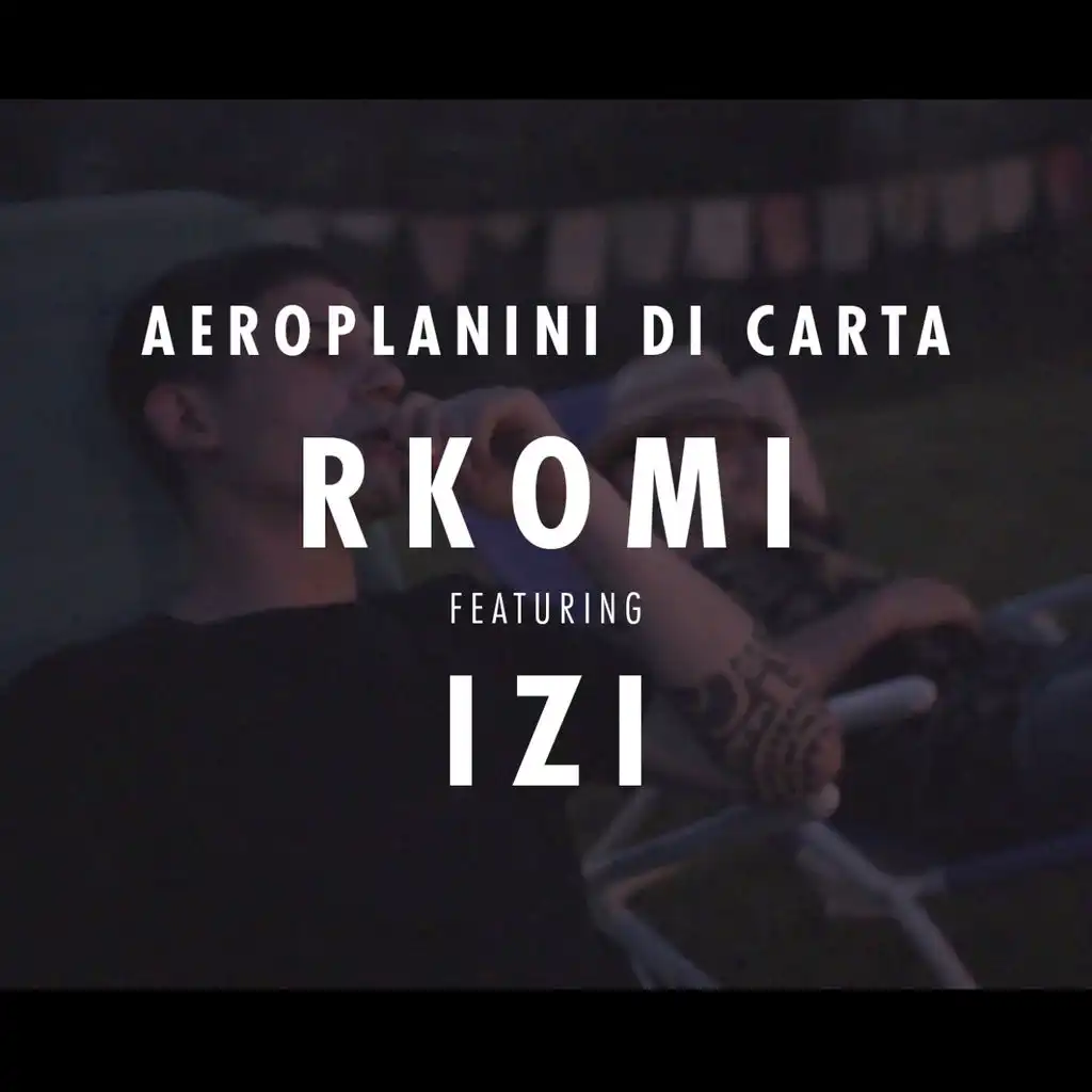 Aeroplanini di Carta (ft. IZI)