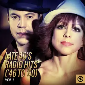 Late 40's Radio Hits ('46 to '50), Vol. 1
