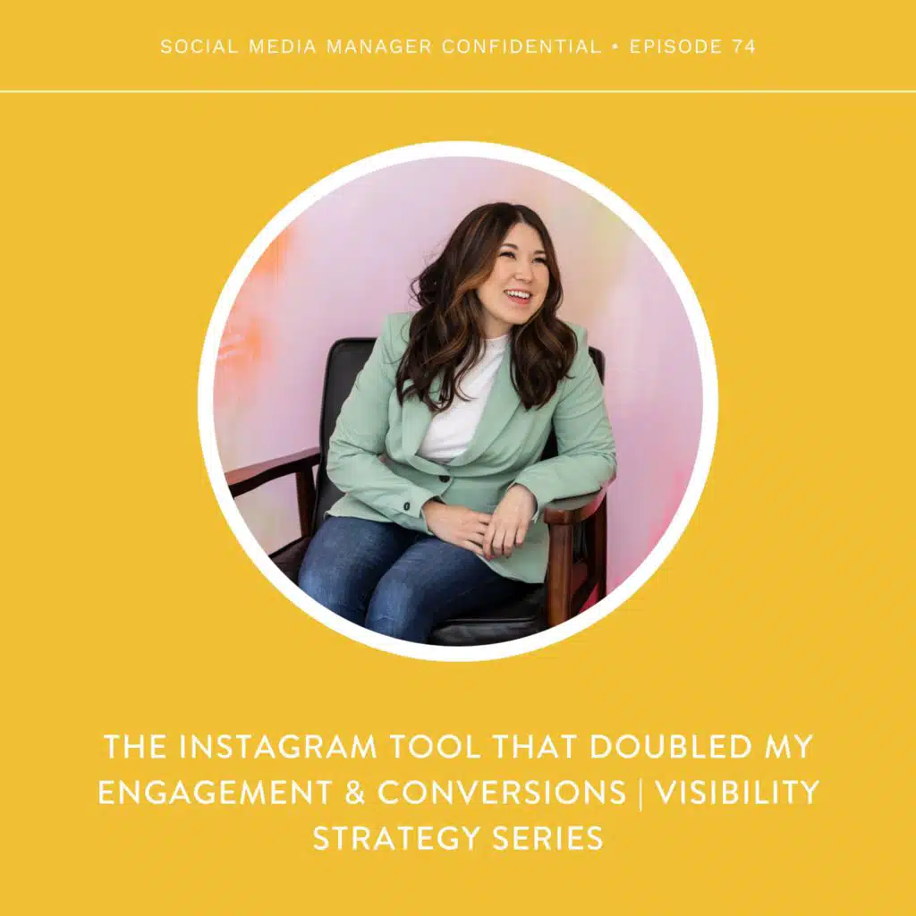 74. The Instagram Tool That Doubled My Engagement & Conversions | Visibility Strategy Series