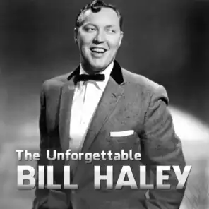 The Unforgettable Bill Haley