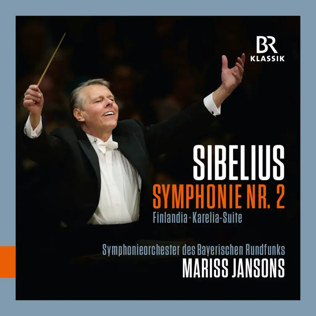 Sibelius: Symphony No. 2 in D Major, Op. 43, Finlandia, Op. 26 & Karelia Suite, Op. 11 (Live)