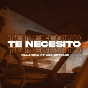 Te Necesito (feat. Ada Betsabe)