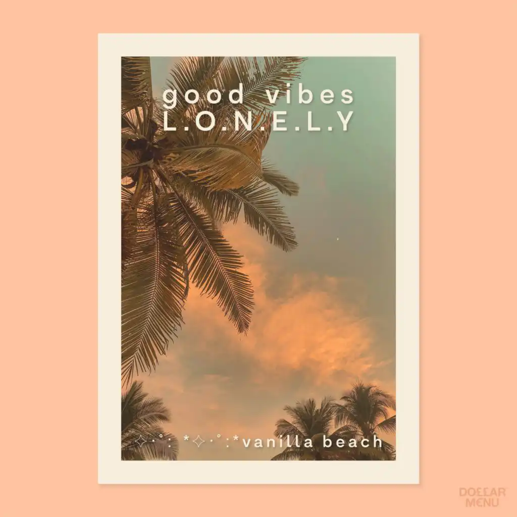 Good Vibes L.O.N.E.L.Y