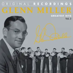 Glenn Miller : Greatest Hits, Vol. 2 (Original Recordings)
