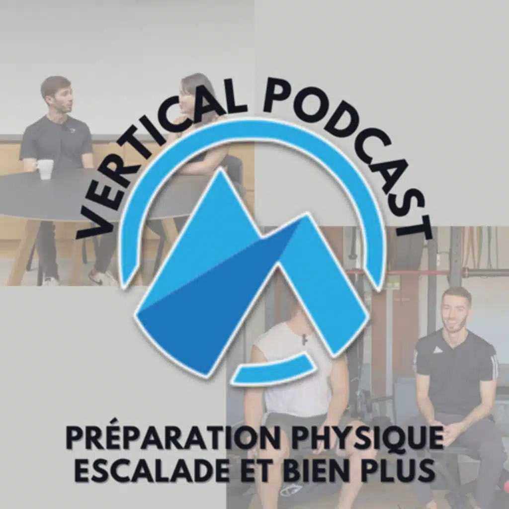 Vertical Podcast : Préparation physique en escalade