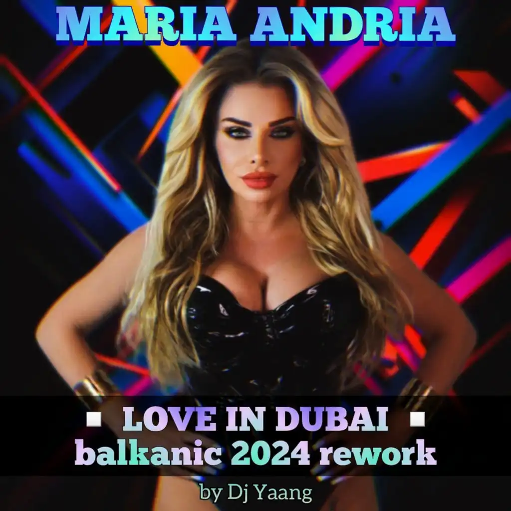 Love in Dubai (Balkanic 2024 DJ Yaang Rework)