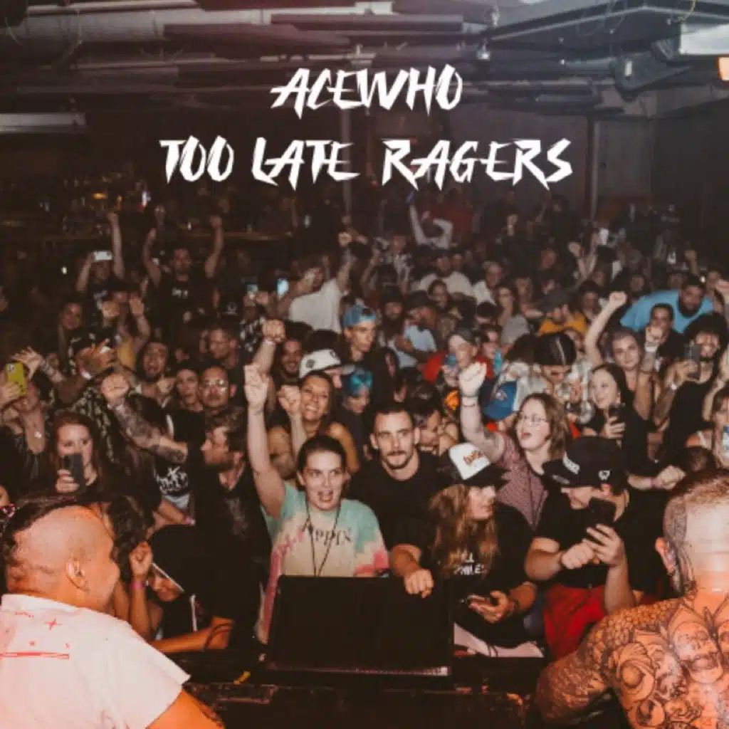 Too Late Ragers