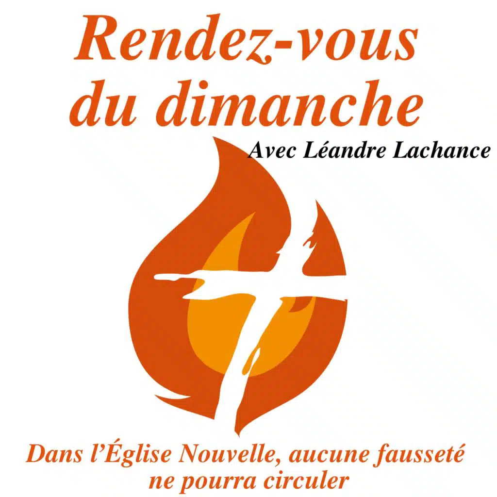 Rendez-Vous du Dimanche – 28 avril 2024- Dans l’Église Nouvelle, aucune fausseté ne pourra circuler