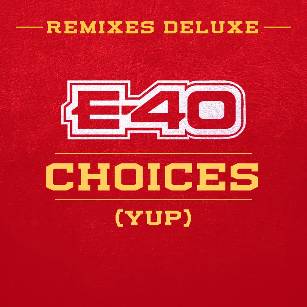 Choices (Yup) [feat. Slim Thug, Z-Ro & Kirko Bangz] [Remix]