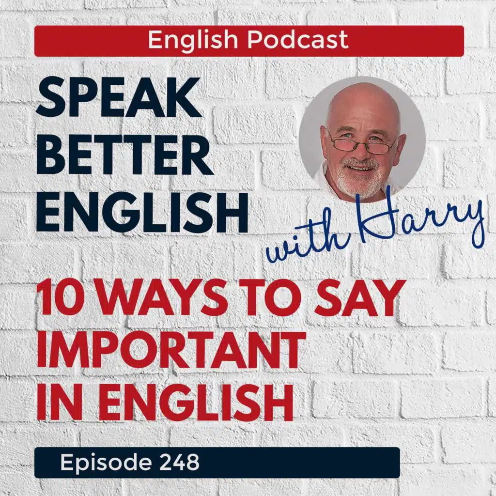 Speak Better English with Harry | Episode 248