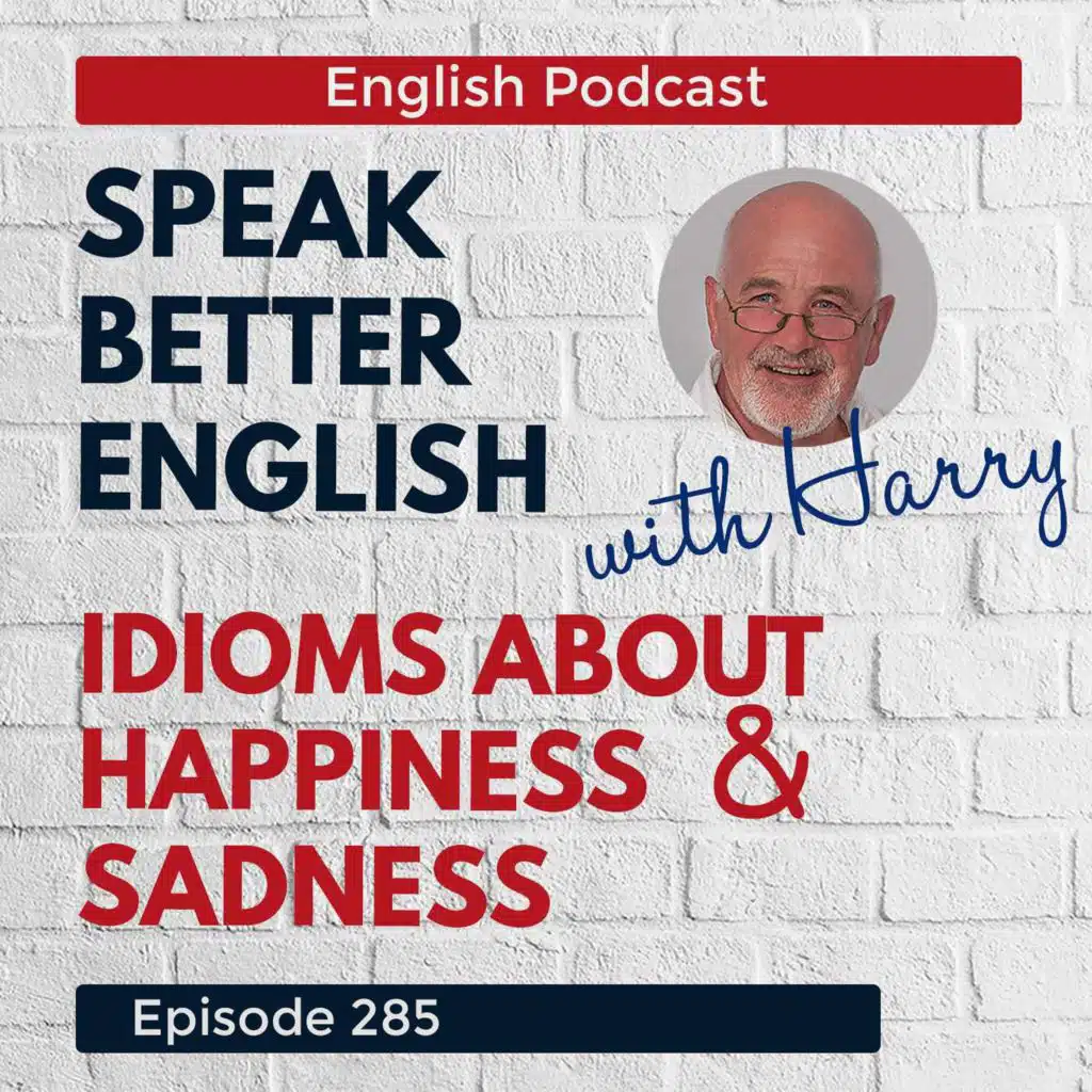 Speak Better English with Harry | Episode 285