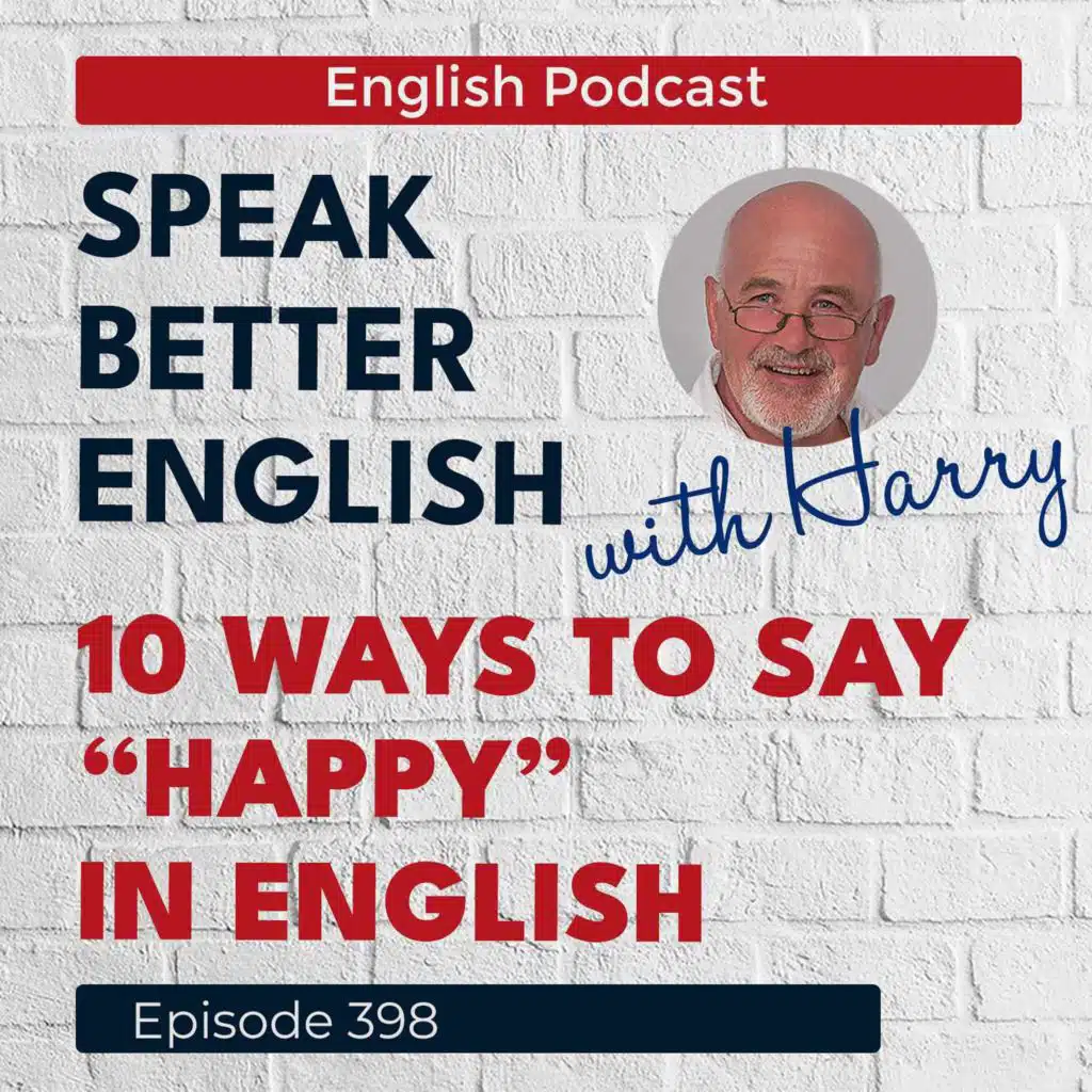 Speak Better English with Harry | Episode 398
