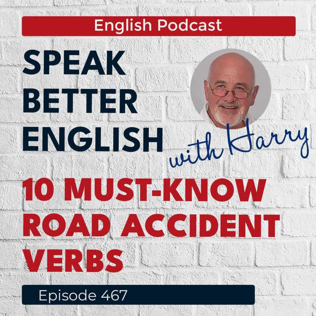 Speak Better English with Harry | Episode 467