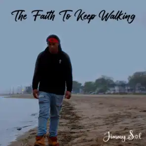 The Faith To Keep Walking