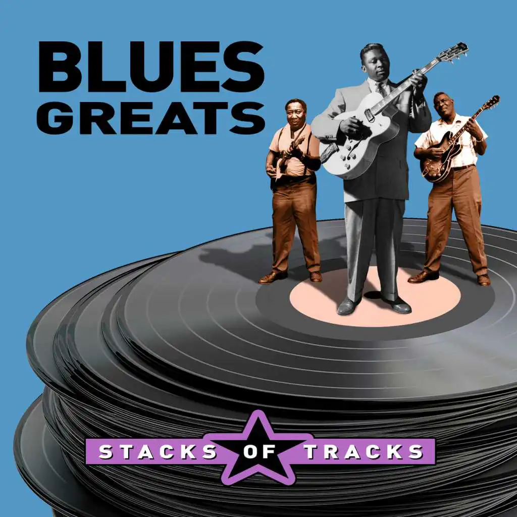 Stacks of Tracks - Blues Greats