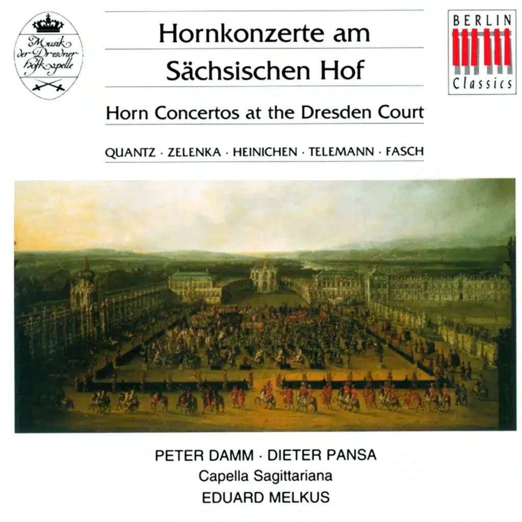 Quantz, Zelenka, Heinichen, Telemann & Fasch: Horn Concertos at the Dresden Court