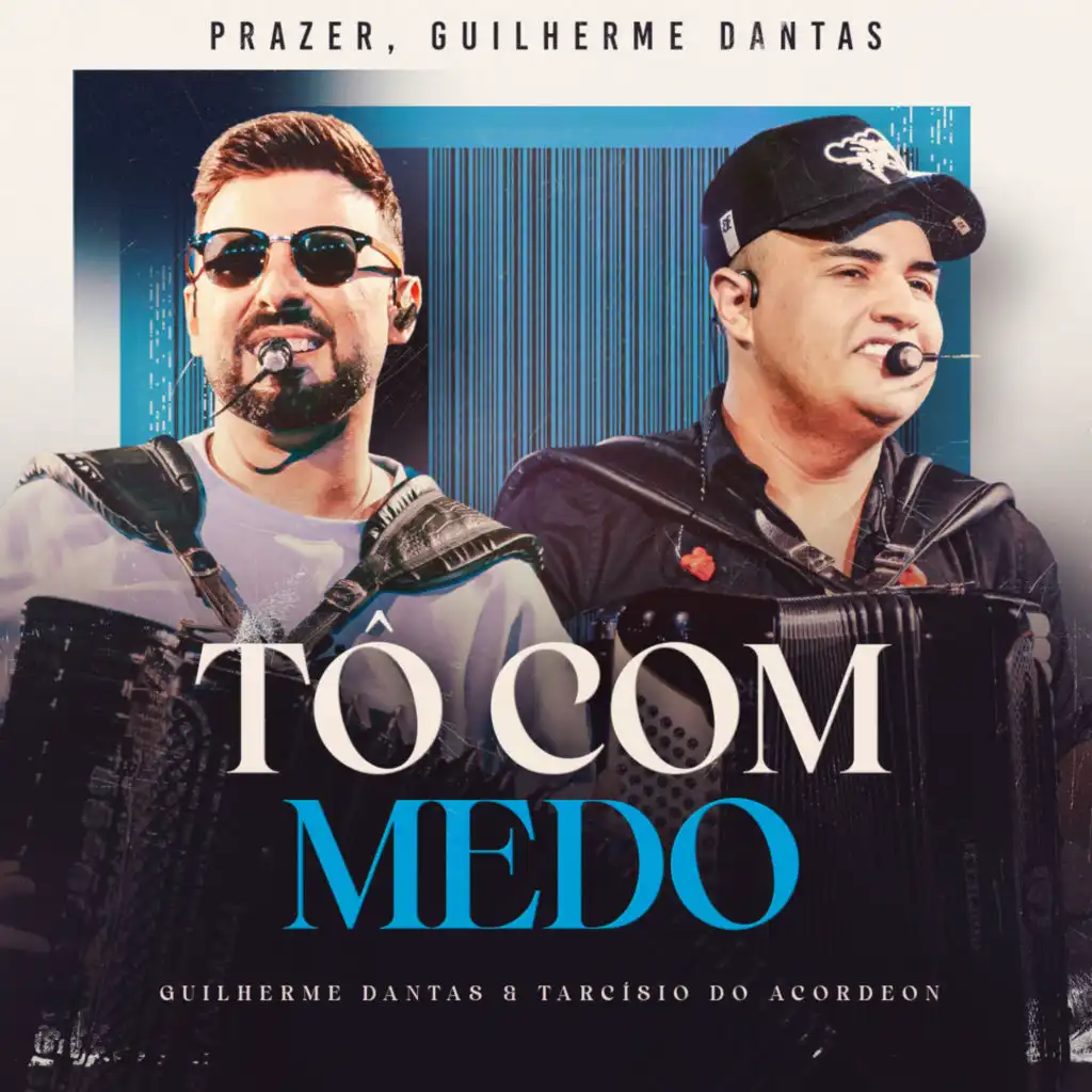 Guilherme Dantas & Tarcísio do Acordeon