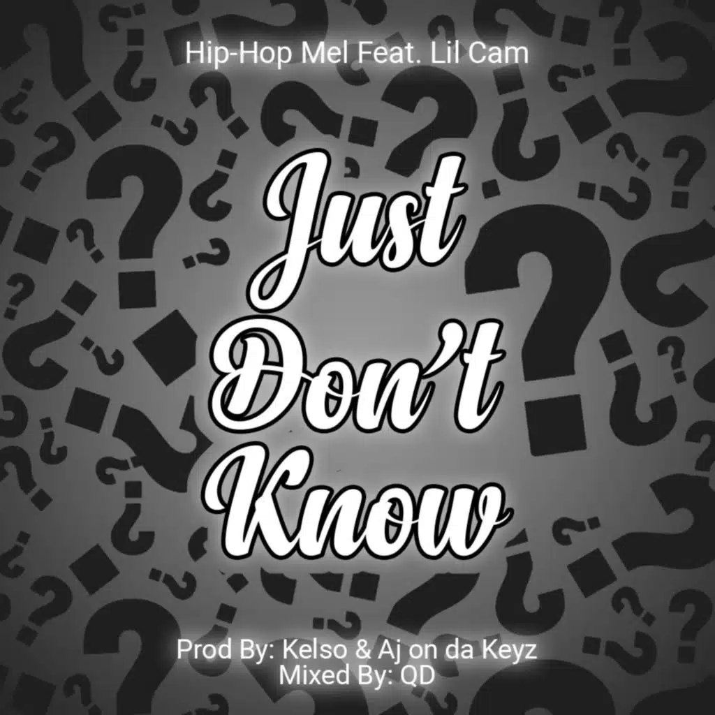 Just Don’t Know (feat. Lil Cam)