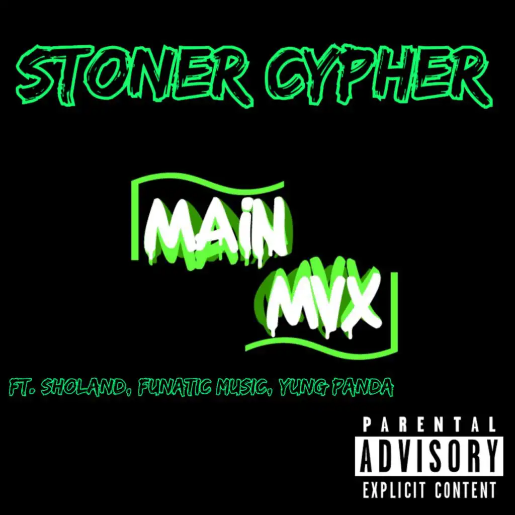 Stoner Cypher (feat. Funatic Music, Sholand & Yung Panda)