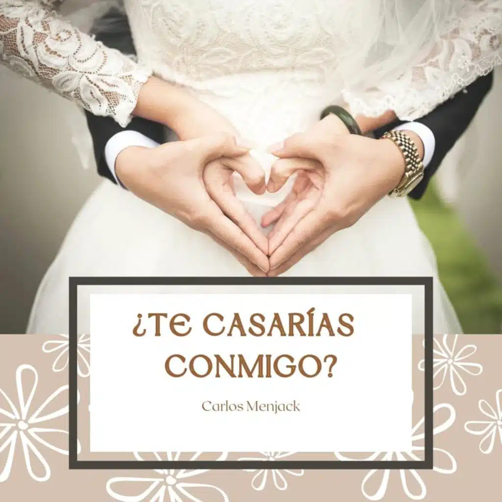 ¿Te casarías conmigo?