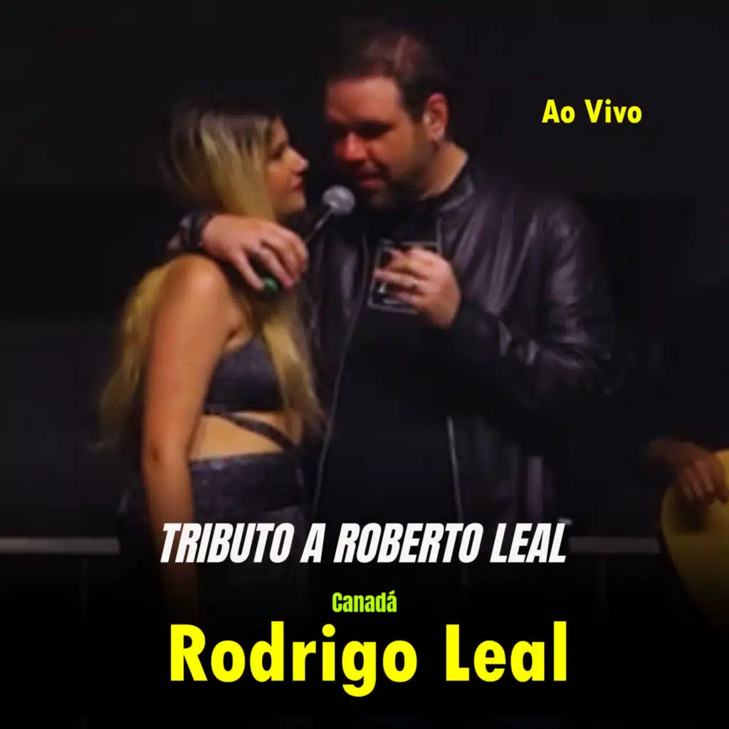 Tributo a Roberto Leal no Canadá Ao Vivo