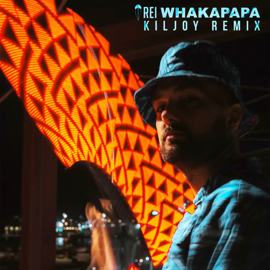 Whakapapa (Kiljoy Remix)