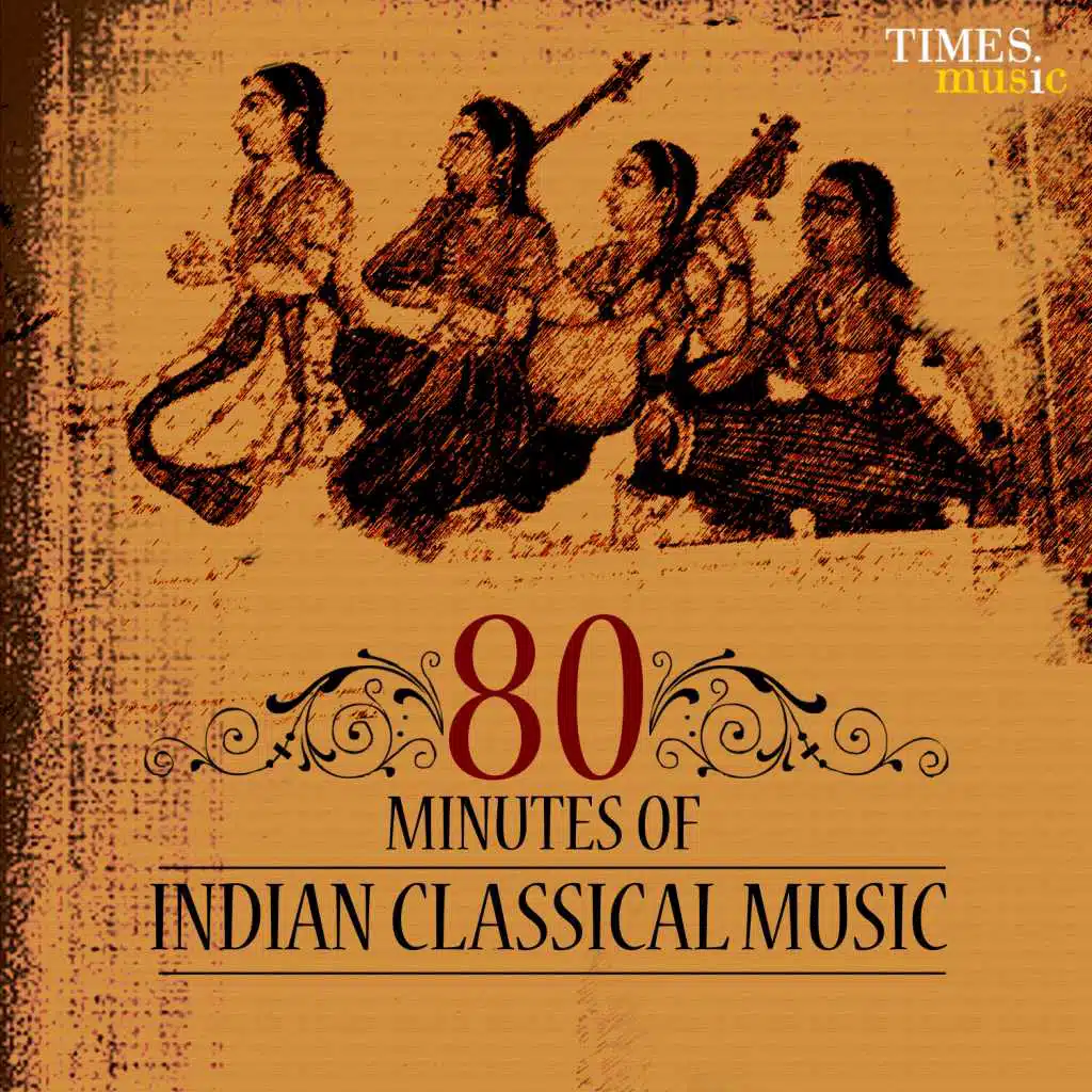 80 Minutes of Indian Classical Music