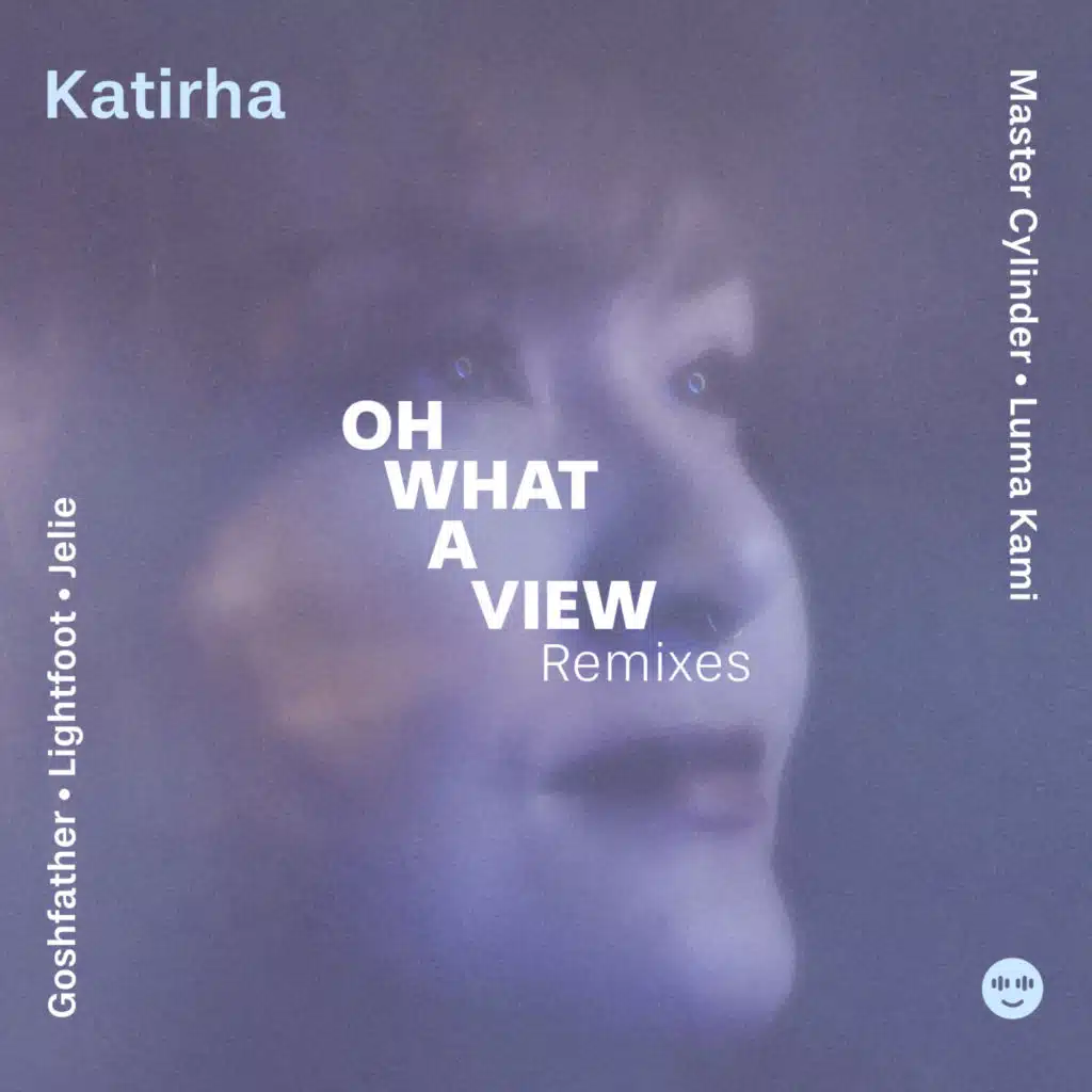 Oh What A View (Remixes)
