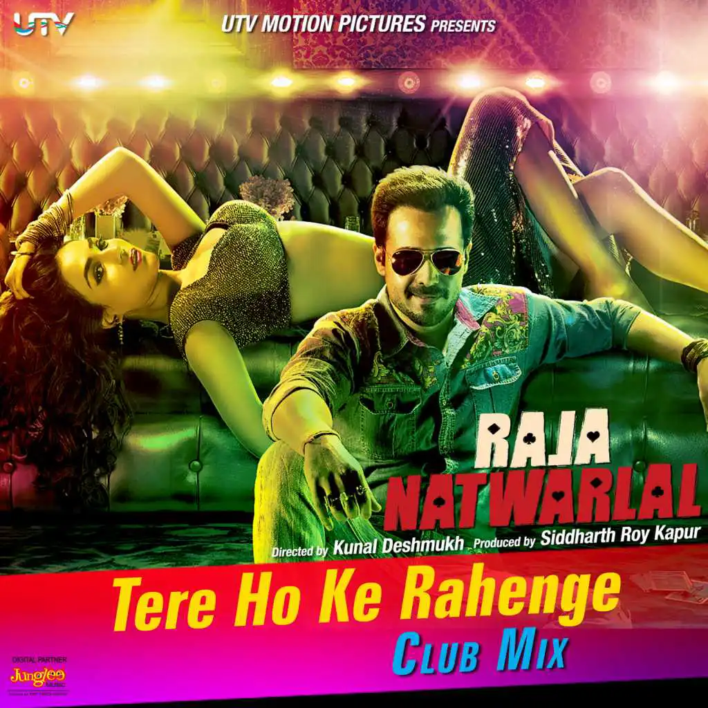 Tere Ho Ke Rahenge - Club Mix (From "Raja Natwarlal") - Single