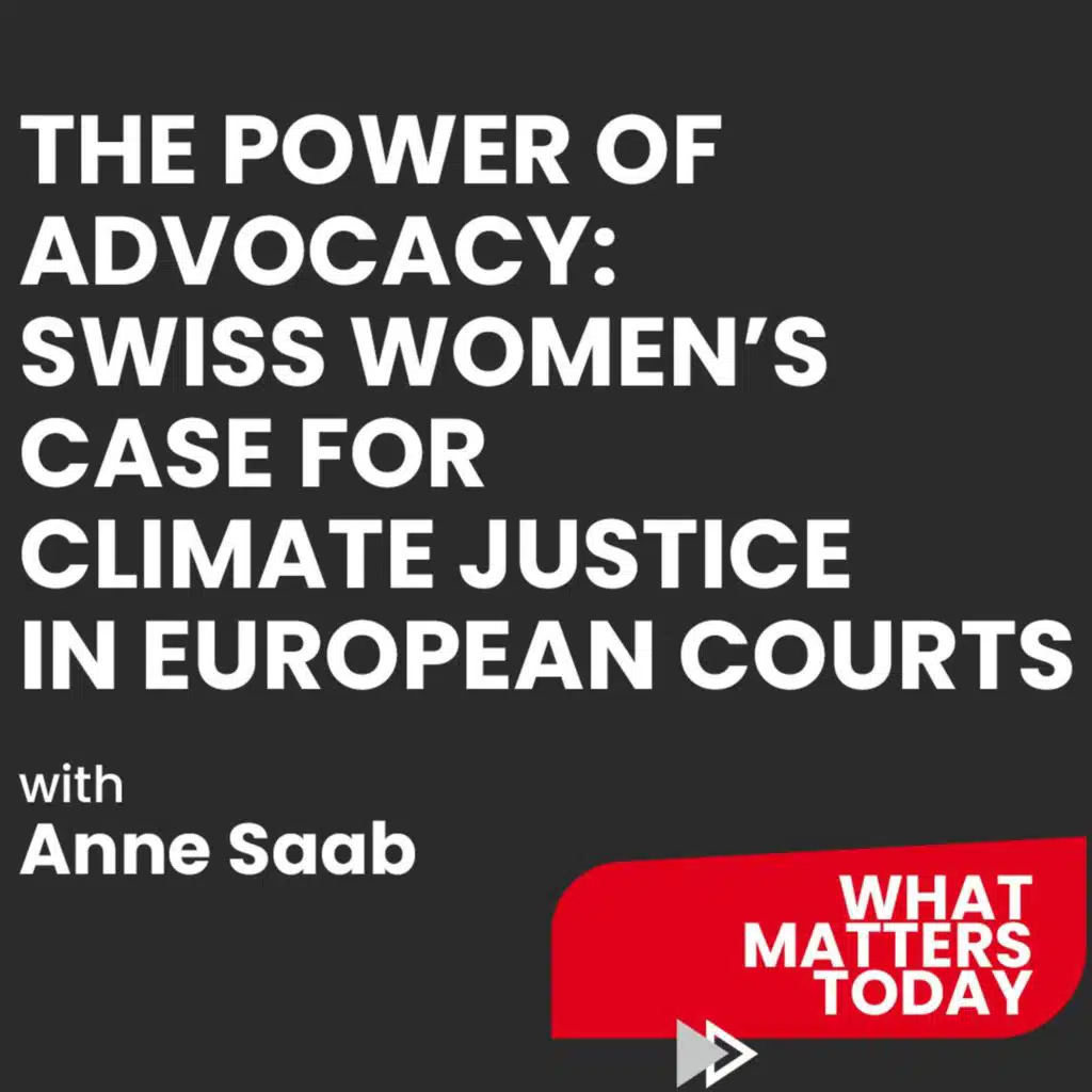 The Power of Advocacy: Swiss Women's Case for Climate Justice in European Courts