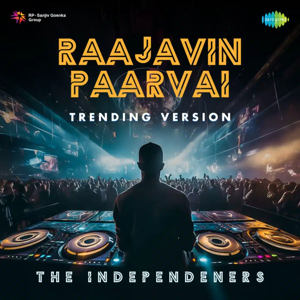 Raajavin Paarvai (Trending Version) [feat. The Independeners]