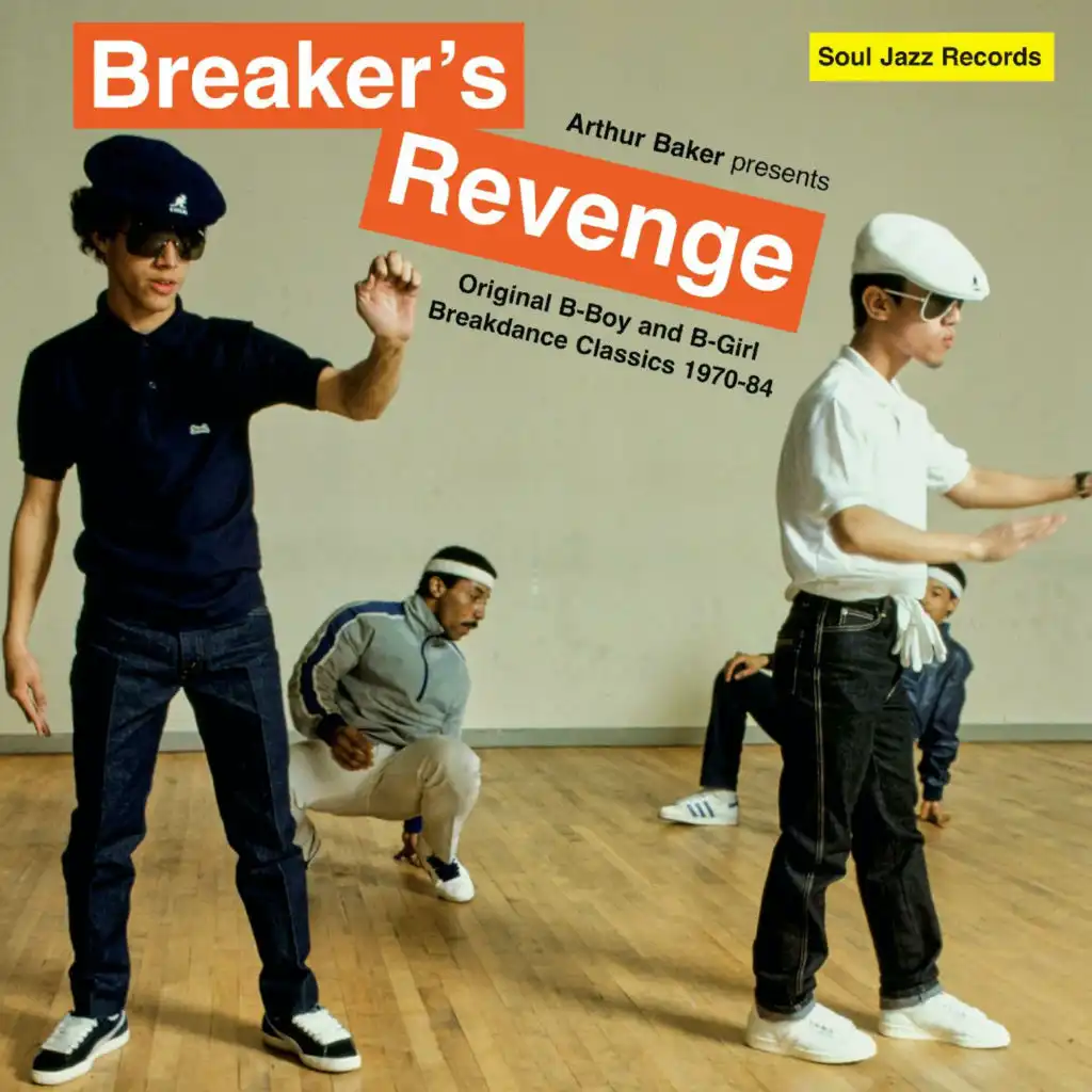 Arthur Baker presents Breaker’s Revenge – Original B-Boy and B-Girl Breakdance Classics 1970-84