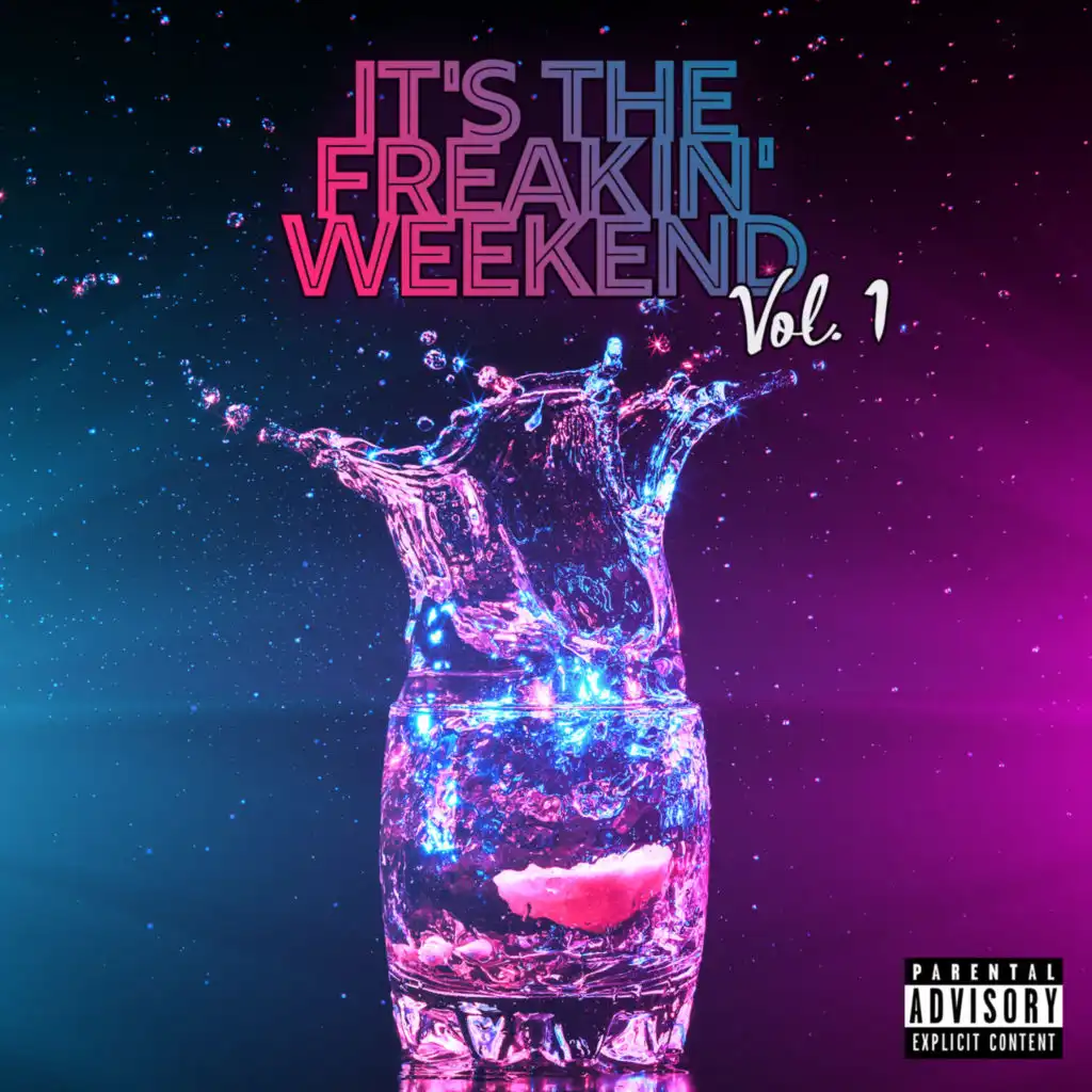 It's The Freakin' Weekend, Vol. 1