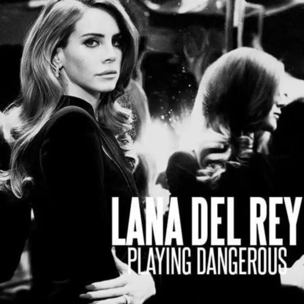 Lana del Rey - Playing Dangerous