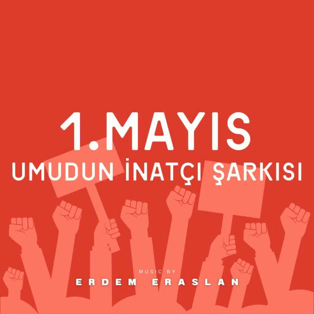 Umudun İnatçı Şarkısı (1 Mayıs Marşı Yeni Version)