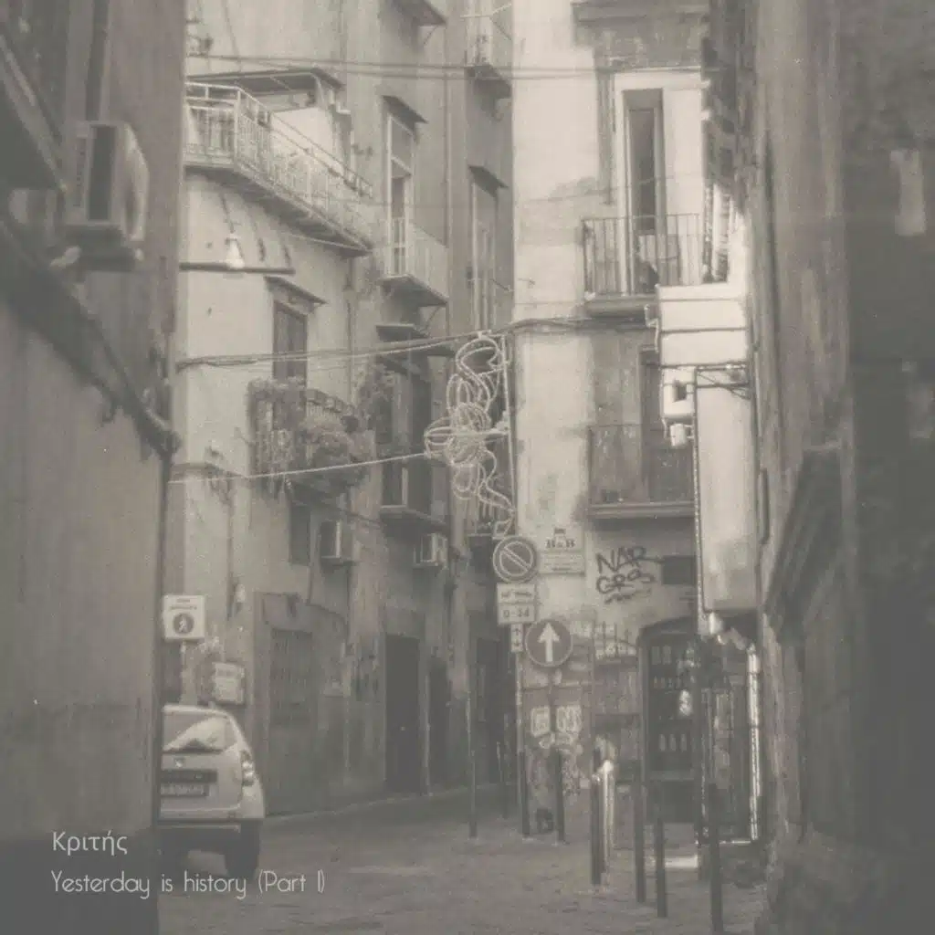 Yesterday is history, Pt. 1