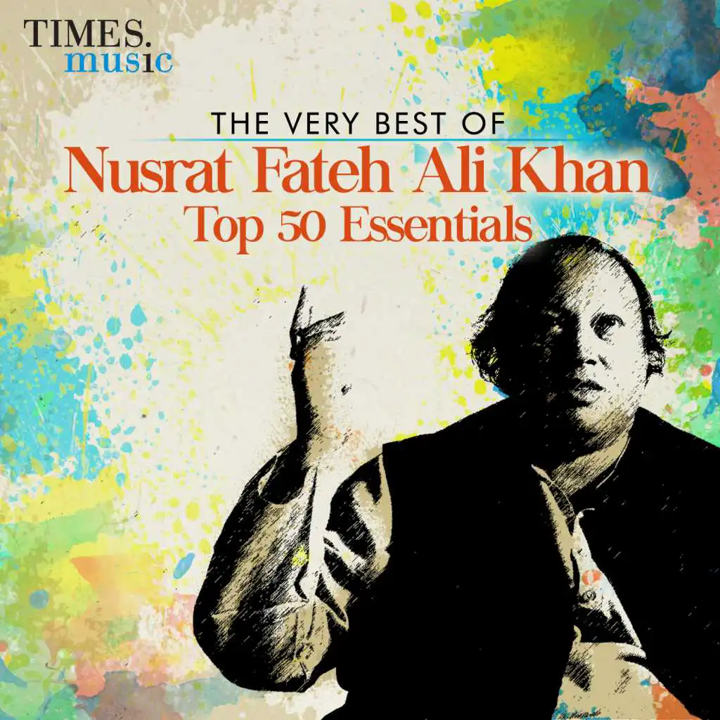 The Very Best of Nusrat Fateh Ali Khan - Top 50 Essentials