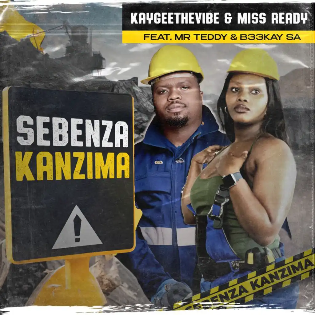 Sebenza Kanzima (feat. Mr Teddy & B33kay SA)